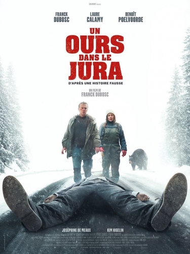 un ours dans le jura,cinéma,franck dubosc,laure calamy,benoît poelvoorde,joséphine de meaux,mehdi mescart,kim higelin,emmanuelle devos,anne le ny