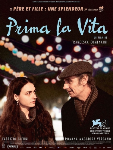 prima la vita,francesca comencini,cinéma,fabrizio gifuni,romana maggiora vergano,anna mangiocavallo,l'attachement,carine tardieu,valeria bruni tedeschi,pio marmaï,vimala pons,raphaël quenard,césar botti,catherine mouchet,marie-christine barrault